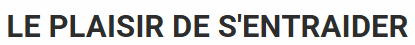 Logo entreprise Le plaisir de s'entraider
